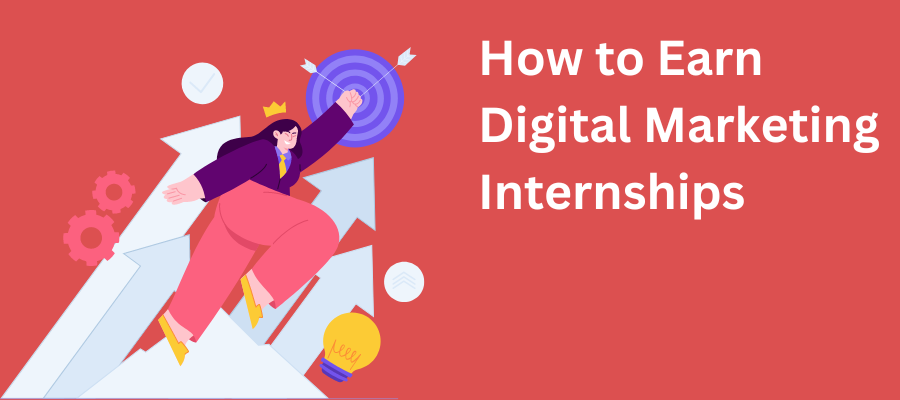 How To Get An Internship In Digital Marketing In 2023