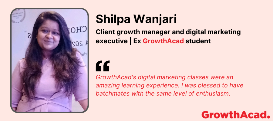 Shilpa Wanjari - Ex GrowthAcad student